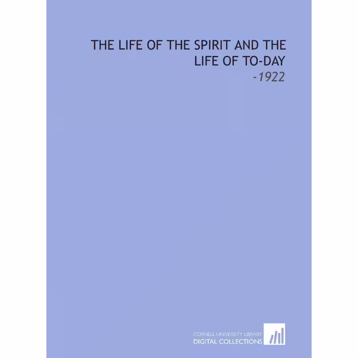 کتاب The Life of the Spirit and the Life of to-Day اثر Evelyn Underhill انتشارات Cornell University Library