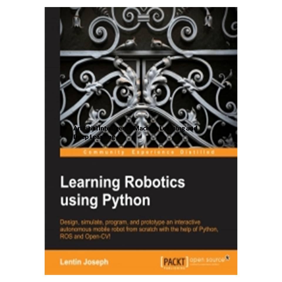 کتاب Learning Robotics Using Python اثر Lentin Joseph انتشارات مؤلفین طلایی