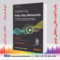 Mastering Palo Alto Networks 2nd Edition