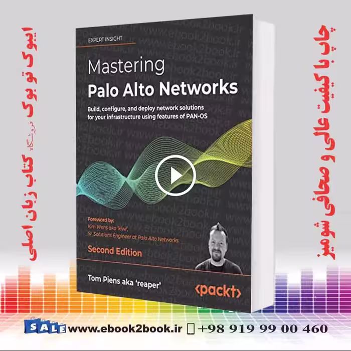 Mastering Palo Alto Networks 2nd Edition