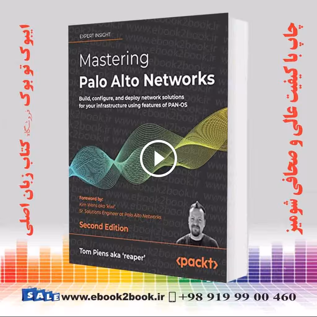 Mastering Palo Alto Networks 2nd Edition