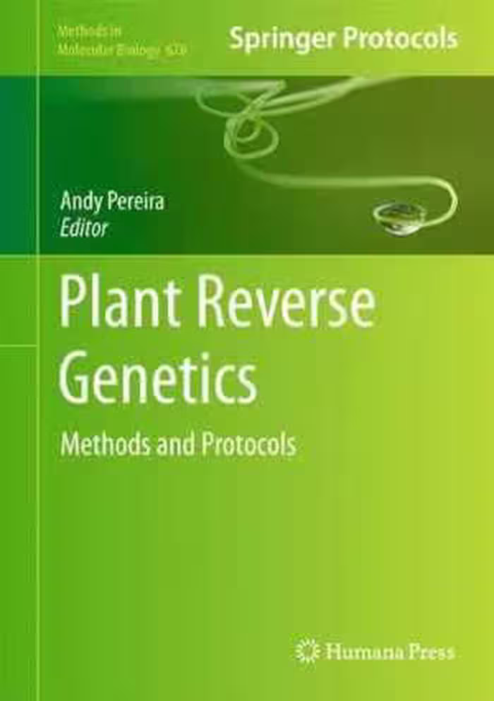 [PDF] دانلود کتاب Plant Reverse Genetics - Methods And Protocols, 2010