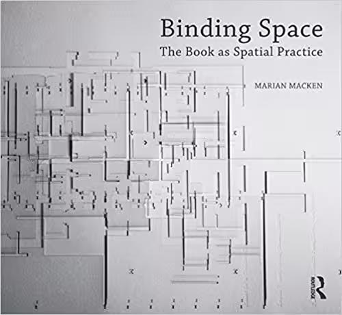 󾕇 دانلود کتاب Binding Space - The Book As Spatial Practice (Design Research In Architecture), 2018 - دانلود کتاب های دانشگاهی