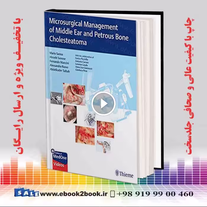 Microsurgical Management of Middle Ear and Petrous Bone Cholesteatoma