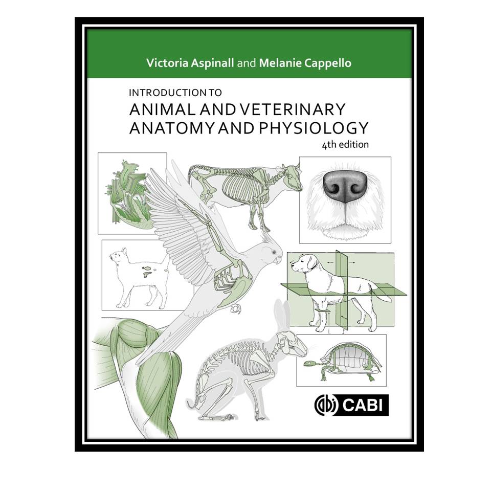 کتاب Introduction to animal and veterinary anatomy and physiology اثر جمعی از نویسندگان انتشارات مولفین طلایی
