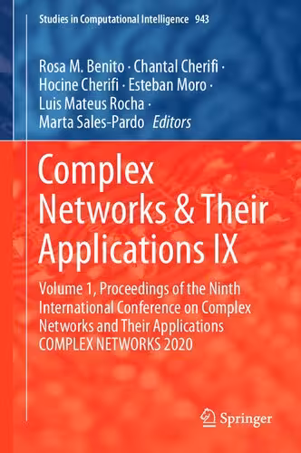 خرید و دانلود نسخه کامل کتاب Complex Networks &amp; Their Applications IX: Volume 1, Proceedings of the Ninth International Conference on Complex Networks and Their Applications COMPLEX NETWORKS 2020