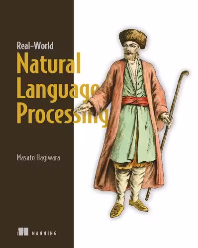 خرید و دانلود نسخه کامل کتاب Real-World Natural Language Processing: Practical applications with deep learning