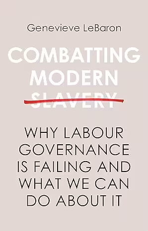 خرید و دانلود نسخه کامل کتاب Combatting Modern Slavery: Why Labour Governance is Failing and What We Can Do About It -   PDF