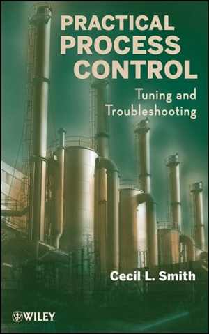 [PDF] دانلود کتاب Practical Process Control - Tuning And Troubleshooting, 2009
