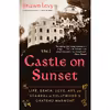 کتاب The Castle on Sunset اثر Shawn Levy انتشارات Random House Inc