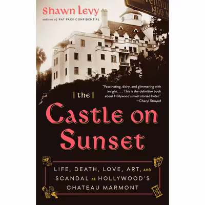 کتاب The Castle on Sunset اثر Shawn Levy انتشارات Random House Inc