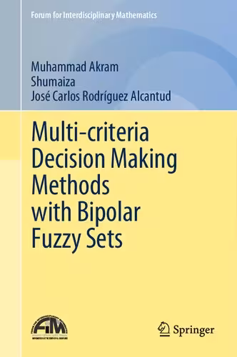 خرید و دانلود نسخه کامل کتاب Multi-criteria Decision Making Methods with Bipolar Fuzzy Sets