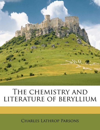 خرید و دانلود نسخه کامل کتاب The Chemistry And Literature Of Beryllium - PDF