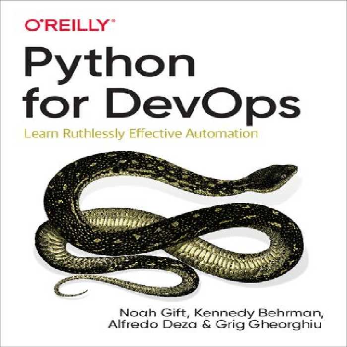 خرید و دانلود نسخه کامل کتاب Python for DevOps: Learn Ruthlessly Effective Automation