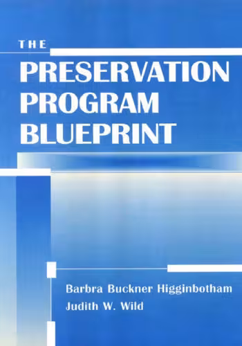 خرید و دانلود نسخه کامل کتاب The Preservation Program Blueprint (Frontiers of Access to Library Materials, 6)