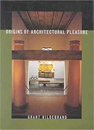 [PDF] دانلود کتاب Origins Of Architectural Pleasure, 1999