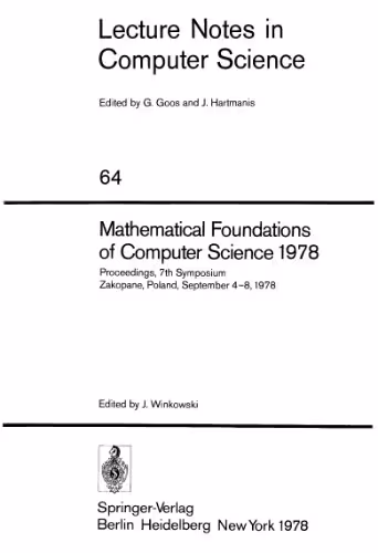 خرید و دانلود نسخه کامل کتاب Mathematical Foundations of Computer Science 1978: Proceedings, 7th Symposium Zakopane, Poland, September 4–8, 1978