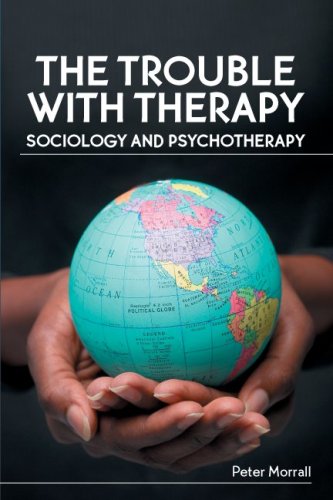 خرید و دانلود نسخه کامل کتاب The Trouble with Therapy: Sociology and Psychotherapy - PDF