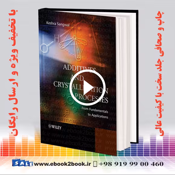 Additives and Crystallization Processes: From Fundamentals to Applications
