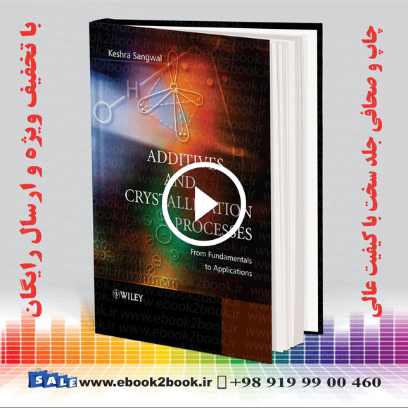 Additives and Crystallization Processes: From Fundamentals to Applications