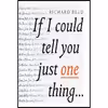 کتاب If I Could Tell You Just One Thing اثر Richard Reed انتشارات Audible Studios on Brilliance