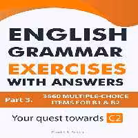کتاب English Grammar Exercises with answers Part 3: Your quest towards C2
