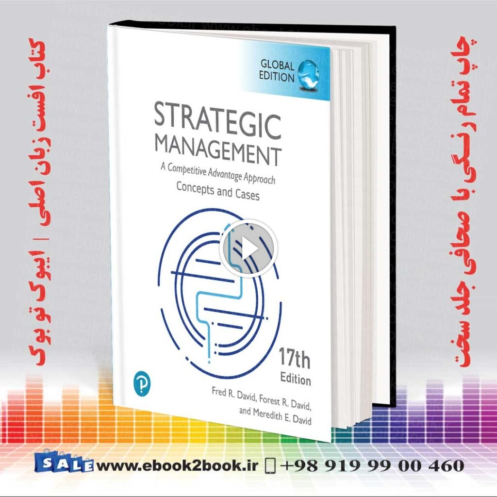 Strategic Management: A Competitive Advantage Approach 17th Edition