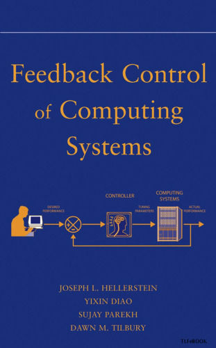 خرید و دانلود نسخه کامل کتاب Feedback Control of Computing Systems