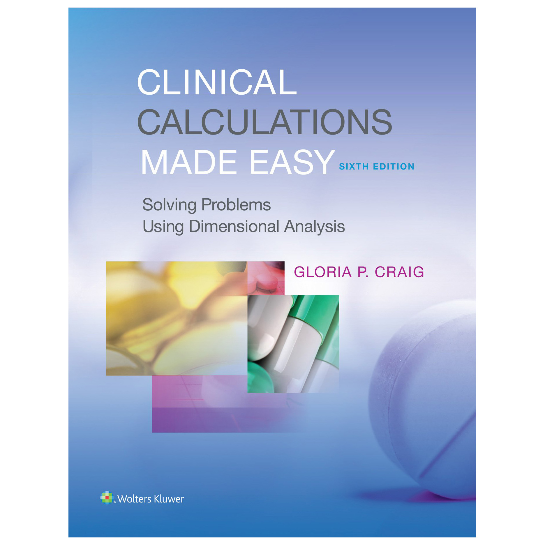 کتاب Clinical Calculations Made Easy اثر Gloria P Craig انتشارات Lippincott