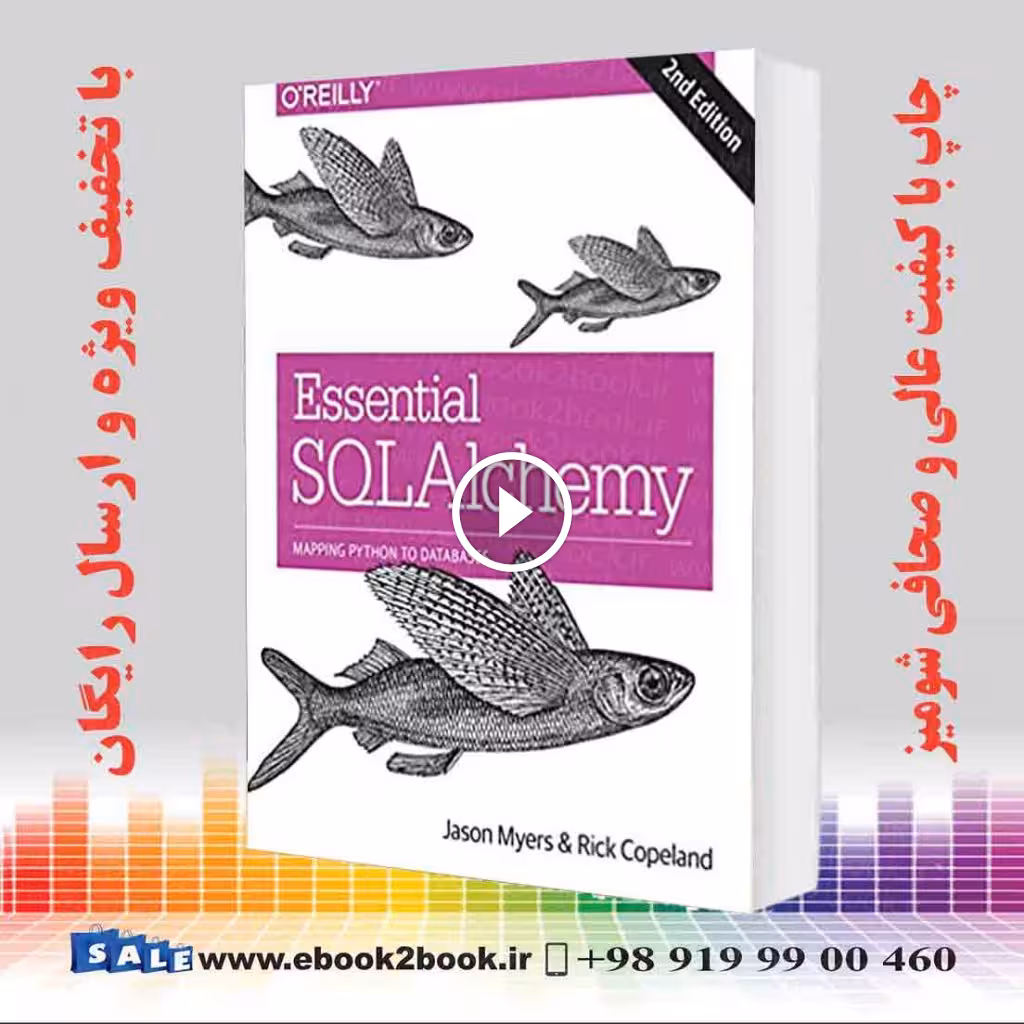 Essential SQLAlchemy : Mapping Python to Databases 2nd Edition