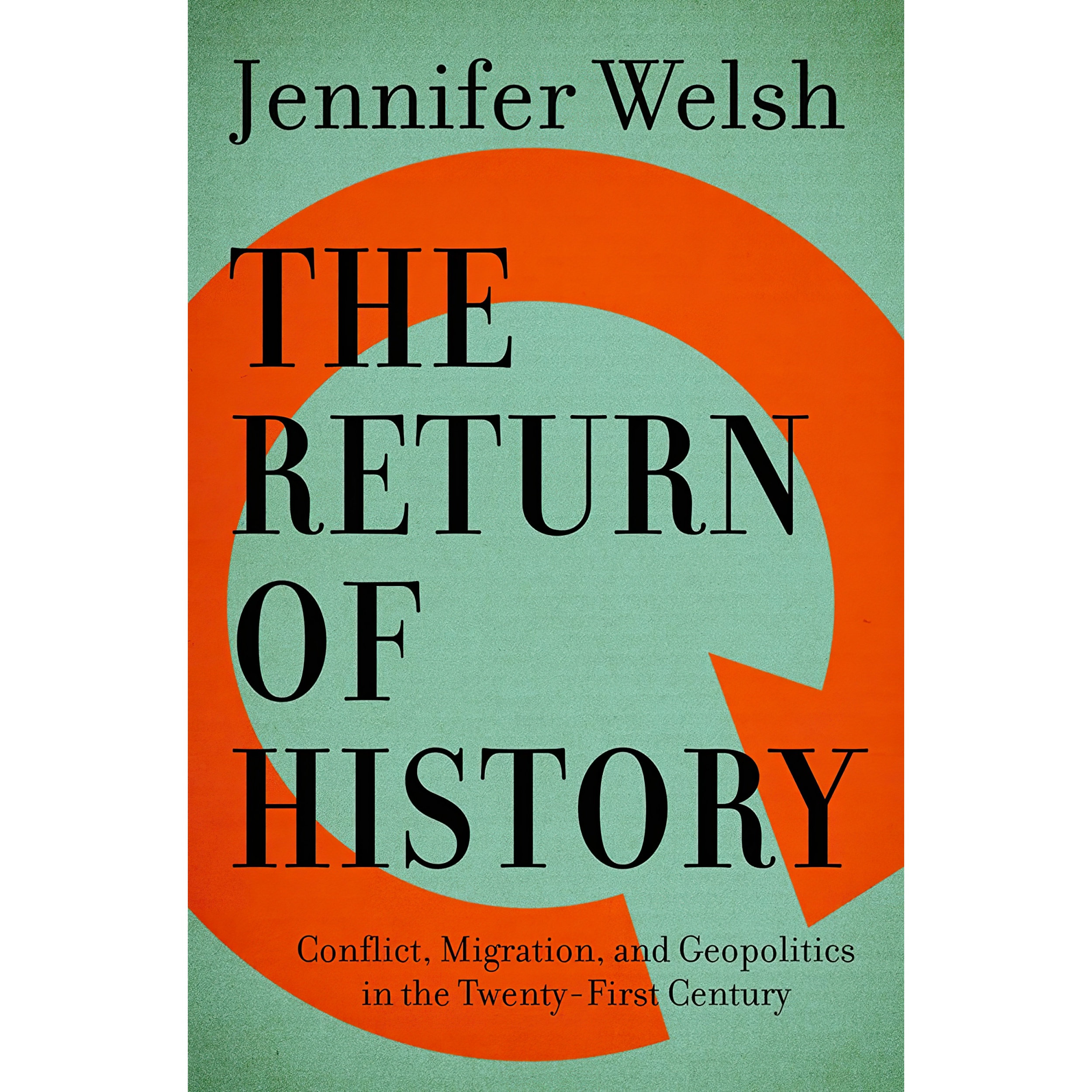 کتاب The Return of History اثر Jennifer M. Welsh انتشارات House of Anansi Press