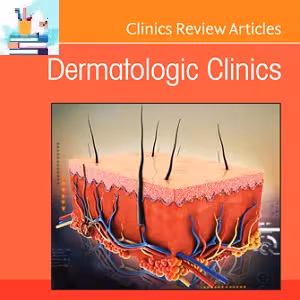 Dermatologic Clinics 2022 FULL ARCHIVES at 30€ - کتاب پزشکی بهار