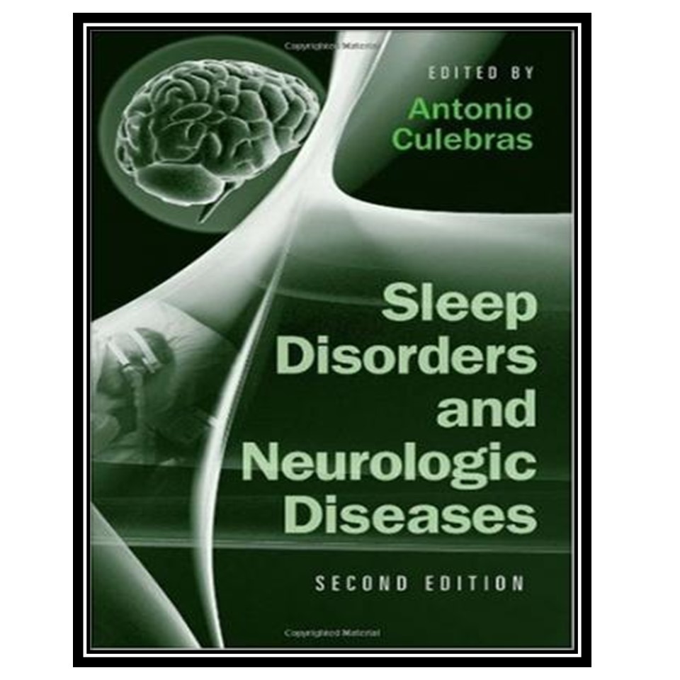 کتاب Sleep Disorders and Neurologic Diseases اثر Culebras Antonio انتشارات مؤلفین طلایی