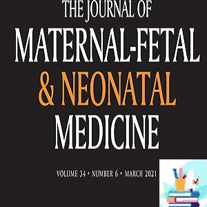 The Journal of Maternal Fetal &amp; Neonatal Medicine 2023 Full Archives