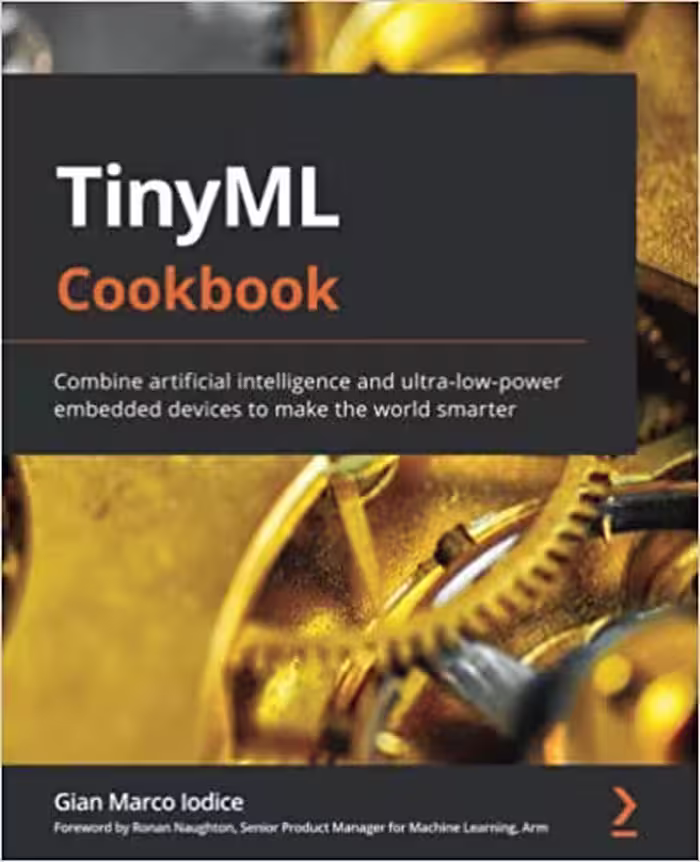خرید و دانلود نسخه کامل کتاب TinyML Cookbook: Combine artificial intelligence and ultra-low-power embedded devices to make the world smarter - Pdf