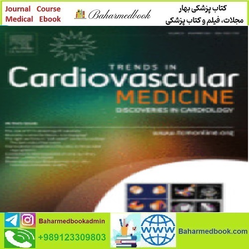 Trends in Cardiovascular Medicine Volume 31 Issue 1 to 8 2021