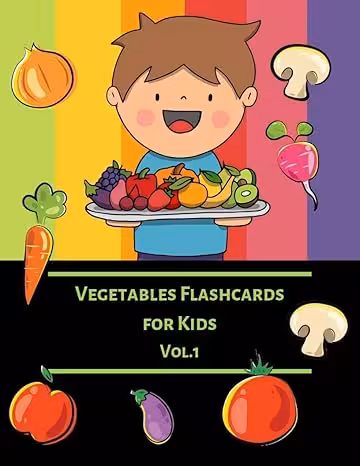 خرید و دانلود نسخه کامل کتاب Vegetable Flash Cards For kids (Vol.1): Flashcards Different Vegetable (Real Picture) for Kid and Preschool to Learning &amp; Skill development -   PDF
