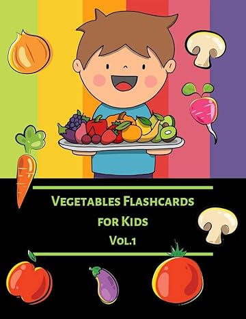خرید و دانلود نسخه کامل کتاب Vegetable Flash Cards For kids (Vol1): Flashcards Different Vegetable (Real Picture) for Kid and Preschool to Learning & Skill development - PDF