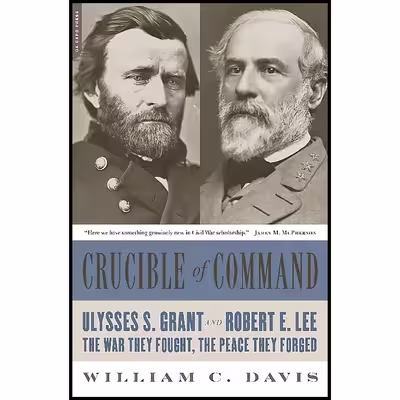 کتاب Crucible of Command اثر William C. Davis انتشارات تازه ها