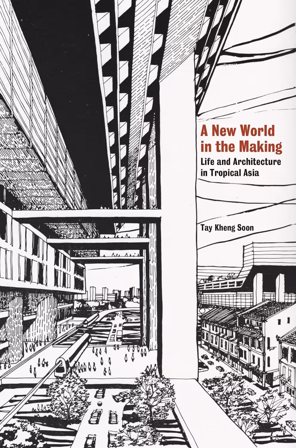 󾕇 دانلود کتاب A New World in the Making - Life and Architecture in Tropical Asia, 2023 - دانلود کتاب های دانشگاهی