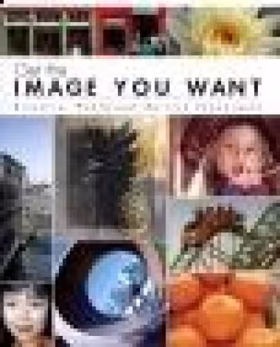 خرید و دانلود نسخه کامل کتاب Get the Image You Want: Essential Photoshop Editing Techniques