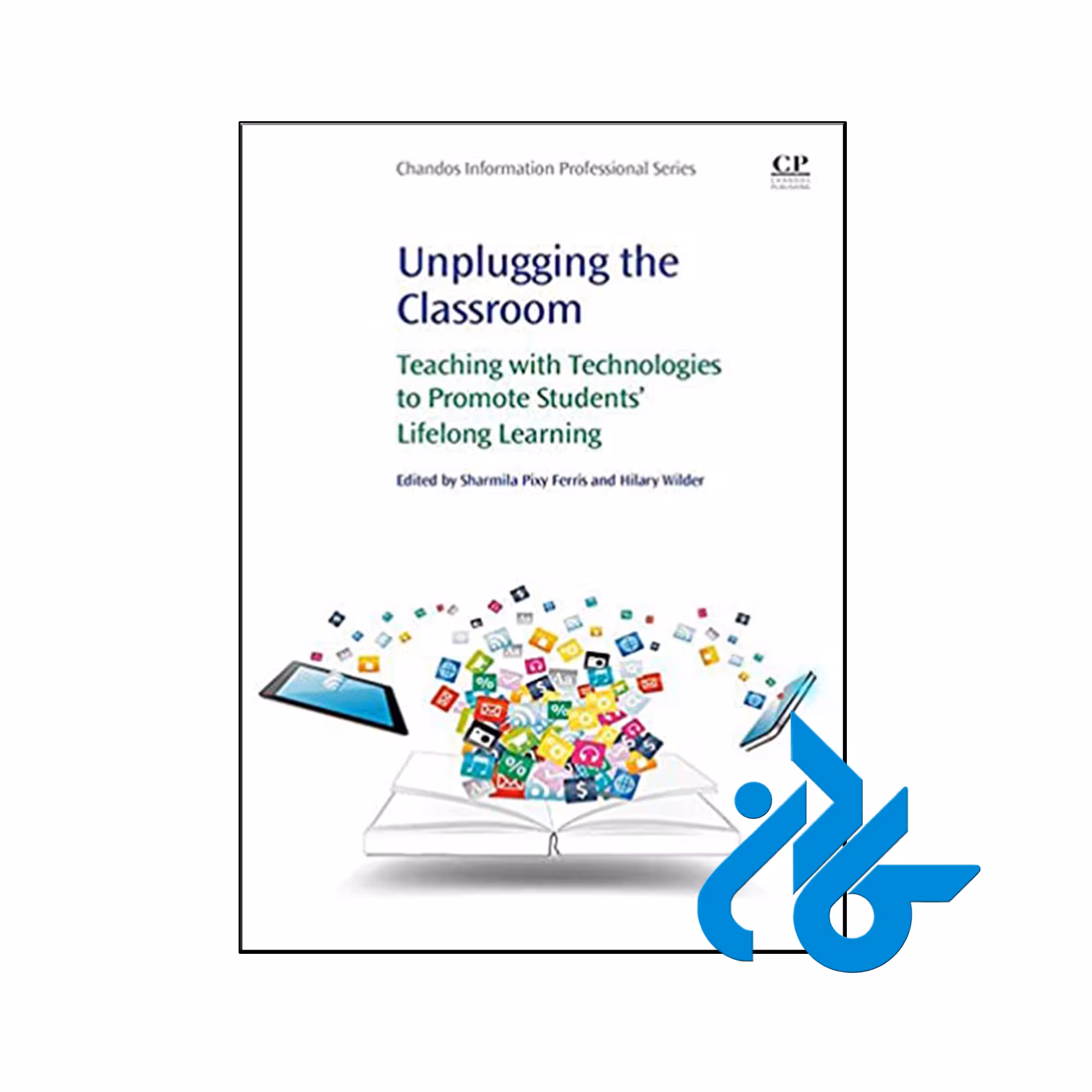 کتاب Unplugging the Classroom - فروشگاه اینترنتی کـــادن