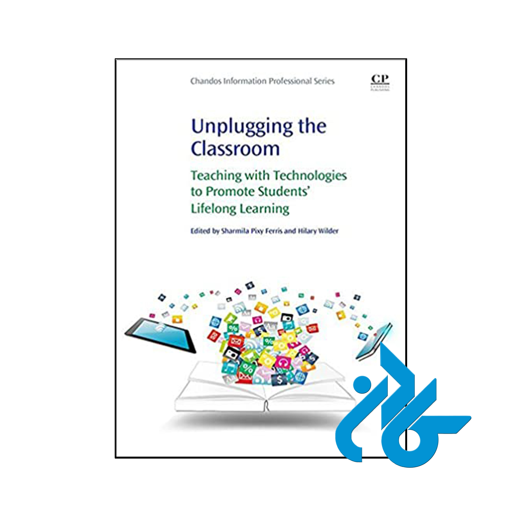 کتاب Unplugging the Classroom - فروشگاه اینترنتی کـــادن