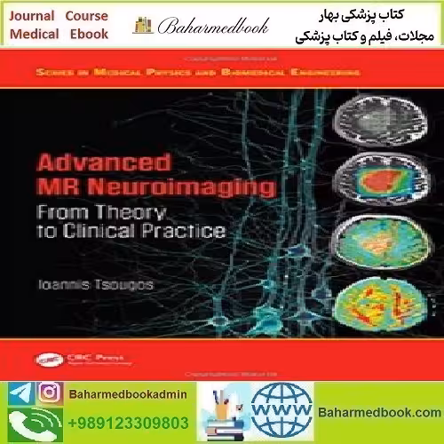 Advanced MR Neuroimaging From Theory to Clinical Practice 201