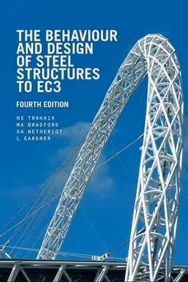 󾕇 N.S. Trahair, The Behaviour and Design of Steel Structures To EC3, 4th ed, 2008 - دانلود کتاب های دانشگاهی
