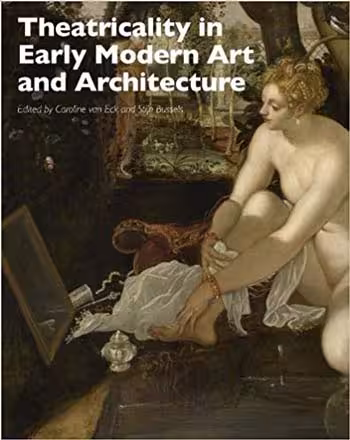 󾕇 دانلود کتاب Theatricality in Early Modern Art and Architecture - دانلود کتاب های دانشگاهی