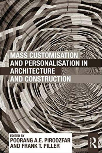 󾕇 دانلود کتاب Mass Customisation And Personalisation In Architecture And Construction, 2013 - دانلود کتاب های دانشگاهی