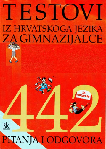 خرید و دانلود نسخه کامل کتاب Testovi iz hrvatskoga jezika za gimnazijalce: 442 pitanja i odgovora