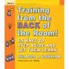 کتاب Training From the Back of the Room! اثر Sharon L. Bowman انتشارات Pfeiffer
