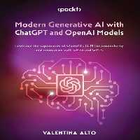 خرید و دانلود نسخه کامل کتاب Modern Generative AI with ChatGPT and OpenAI Models: Leverage the capabilities of OpenAI&#039;s LLM for productivity and innovation with GPT3 and GPT4